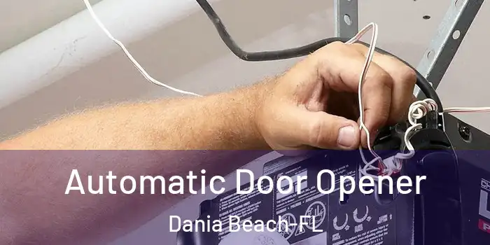  Automatic Door Opener Dania Beach-FL
