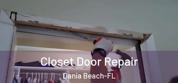  Closet Door Repair Dania Beach-FL