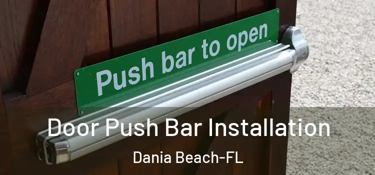  Door Push Bar Installation Dania Beach-FL