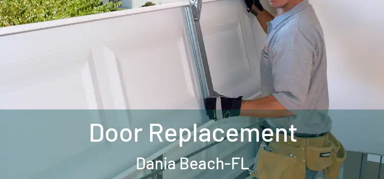  Door Replacement Dania Beach-FL