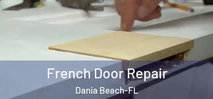  French Door Repair Dania Beach-FL