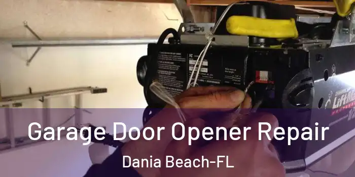  Garage Door Opener Repair Dania Beach-FL