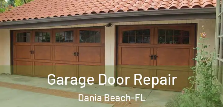  Garage Door Repair Dania Beach-FL