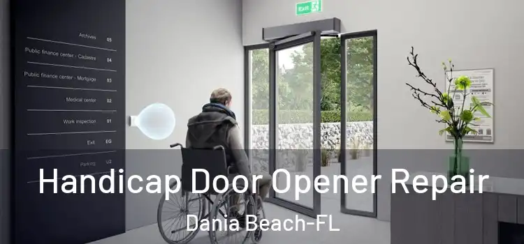  Handicap Door Opener Repair Dania Beach-FL