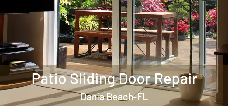  Patio Sliding Door Repair Dania Beach-FL