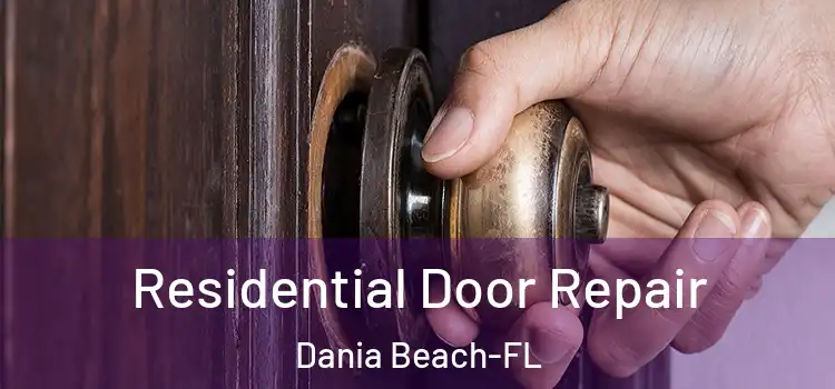  Residential Door Repair Dania Beach-FL